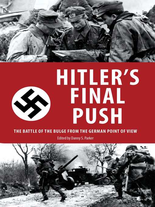 Title details for Hitler's Final Push by Danny S. Parker - Available